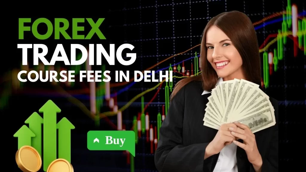 Forex Trading Course in Delhi